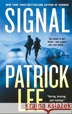 Signal: A Sam Dryden Novel Lee, Patrick 9781250811493