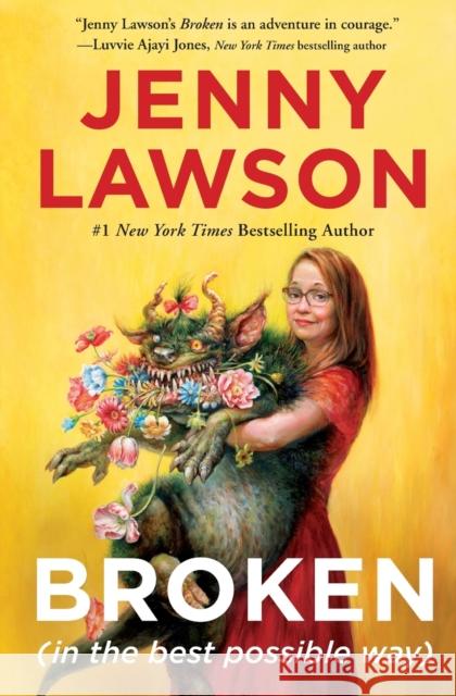 Broken (in the Best Possible Way) Jenny Lawson 9781250812483 Henry Holt and Co.