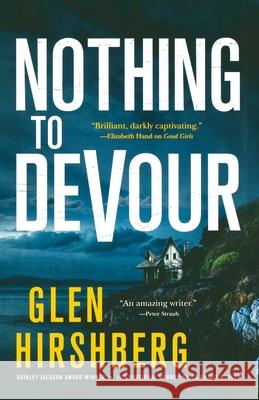 Nothing to Devour: Motherless Children #3 Hirshberg, Glen 9781250813633