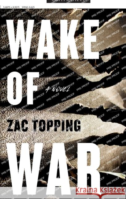 Wake of War Zac Topping 9781250814999