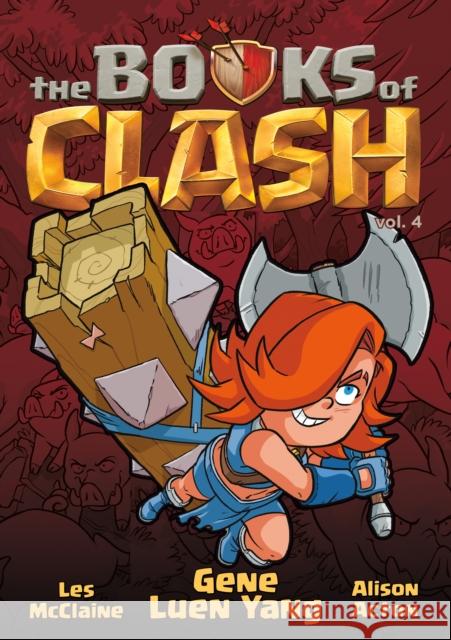 The Books of Clash Volume 4: Legendary Legends of Legendarious Achievery Gene Luen Yang Les McClaine Alison Acton 9781250816320 Roaring Brook Press