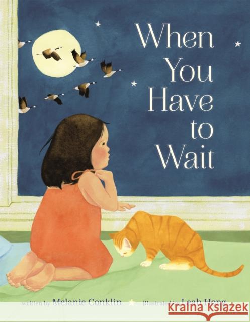 When You Have to Wait Melanie Conklin Leah Hong 9781250816542 Roaring Brook Press