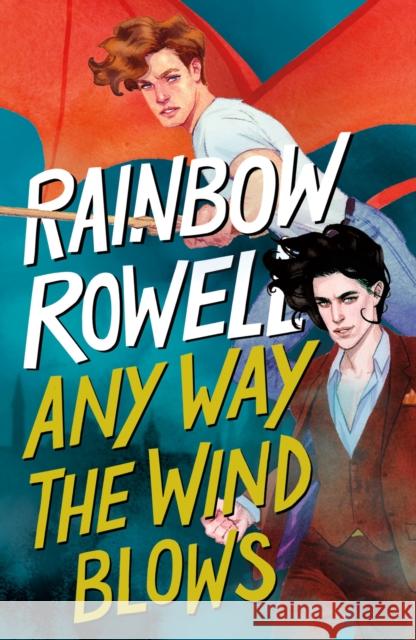 Any Way the Wind Blows Rainbow Rowell 9781250817617