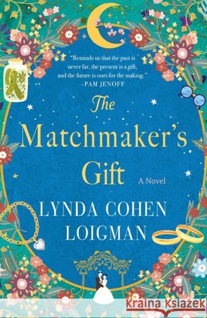 The Matchmaker\'s Gift Lynda Cohen Loigman 9781250819499 St Martin's Press