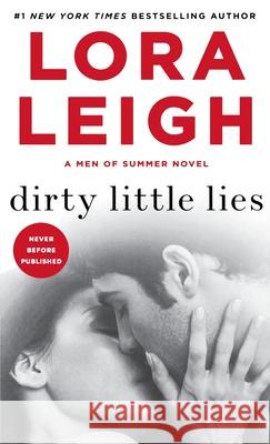 Dirty Little Lies: A Men of Summer Novel Lora Leigh 9781250820648 St. Martin's Griffin