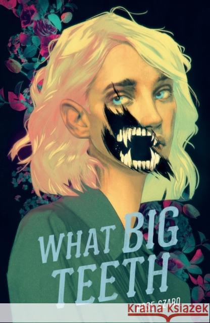 What Big Teeth Rose Szabo 9781250821195