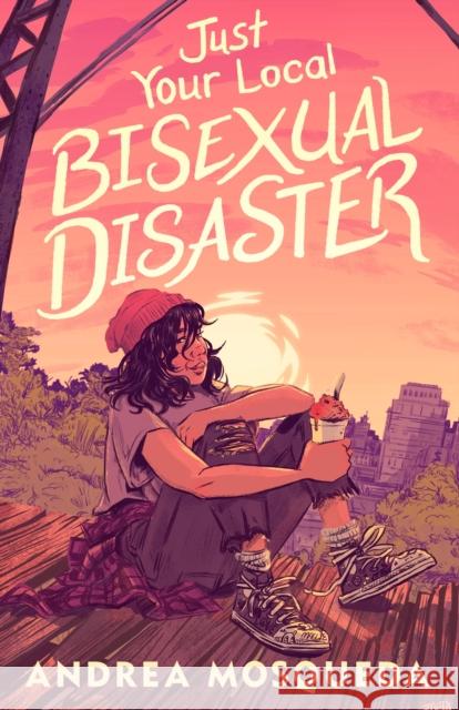 Just Your Local Bisexual Disaster Andrea Mosqueda 9781250822079 Square Fish