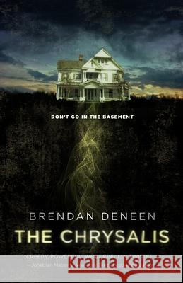 The Chrysalis Deneen, Brendan 9781250823373 St. Martins Press-3PL