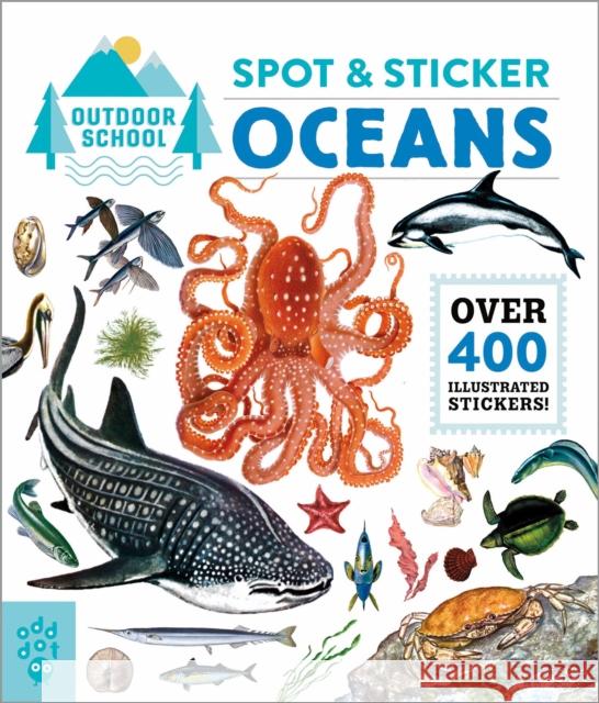 Outdoor School: Spot & Sticker Oceans Odd Dot 9781250823540 Odd Dot