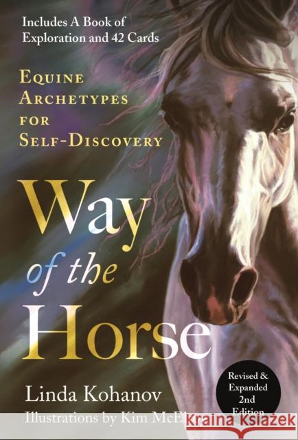 Way of the Horse: Equine Archetypes for Self-Discovery Linda Kohanov 9781250823649 St. Martin's Essentials