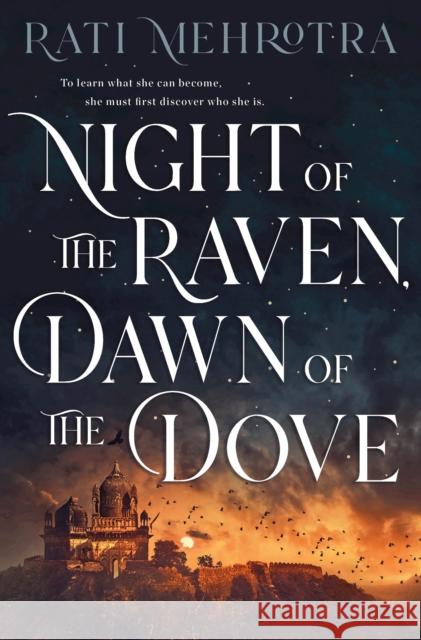 Night of the Raven, Dawn of the Dove Rati Mehrotra 9781250823687