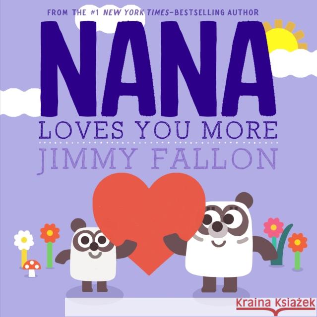 Nana Loves You More Feiwel Author to Be Revealed March 2022 9781250823946 Feiwel & Friends