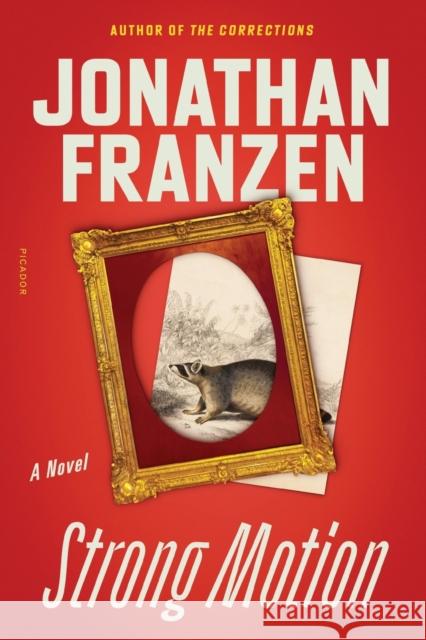 Strong Motion: A Novel Jonathan Franzen 9781250823984 Picador USA