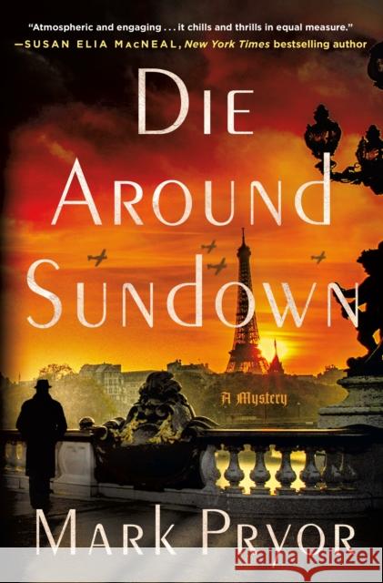 Die Around Sundown: A Henri Lefort Mystery Pryor, Mark 9781250824820 Minotaur Books