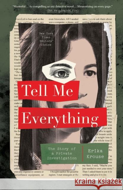 Tell Me Everything: The Story of a Private Investigation Erika Krouse 9781250826466 Flatiron Books