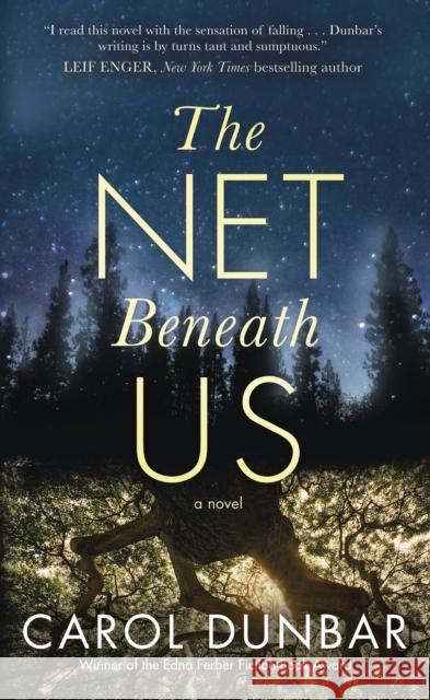 The Net Beneath Us Carol Dunbar 9781250826879 St Martin's Press