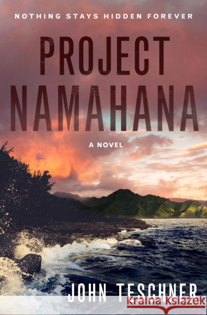 Project Namahana: A Novel John Teschner 9781250827210