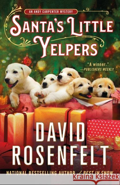 Santa's Little Yelpers: An Andy Carpenter Mystery David Rosenfelt 9781250828835