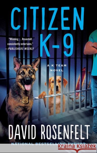 Citizen K-9 David Rosenfelt 9781250828958