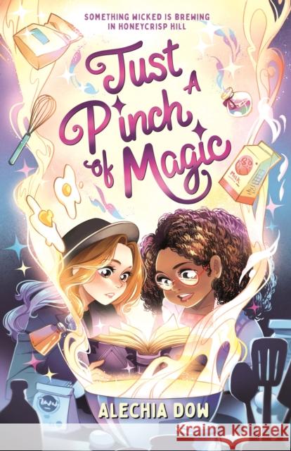 Just a Pinch of Magic Alechia Dow 9781250829122 Palgrave USA