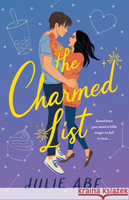 The Charmed List Julie Abe 9781250830098 Wednesday Books
