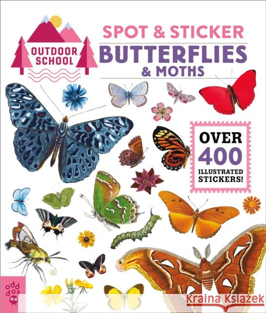 Outdoor School: Spot & Sticker Butterflies & Moths Odd Dot 9781250830371 Odd Dot