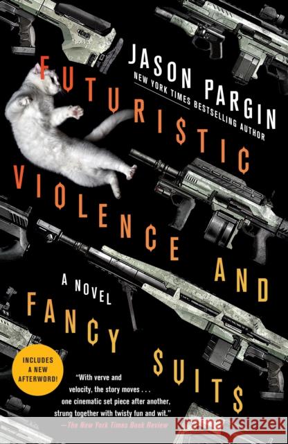 Futuristic Violence and Fancy Suits Jason Pargin David Wong 9781250830548 St. Martin's Griffin