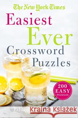 The New York Times Easiest Ever Crossword Puzzles: 200 Easy Puzzles New York Times                           Will Shortz 9781250831729 St. Martin's Griffin