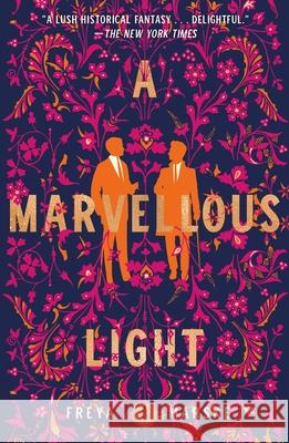 A Marvellous Light Freya Marske 9781250831798 Tordotcom