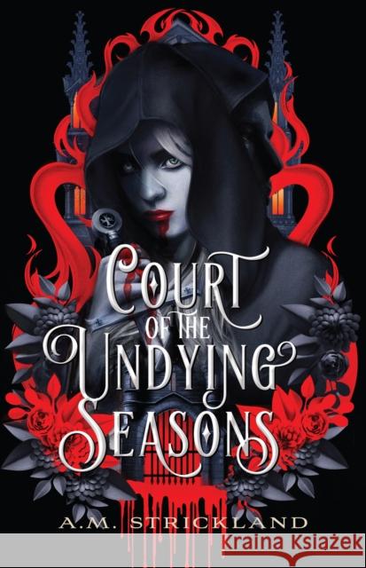 Court of the Undying Seasons A. M. Strickland 9781250832627 Feiwel & Friends