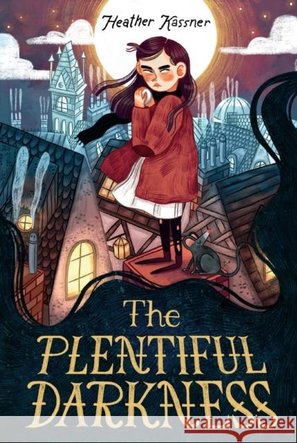 The Plentiful Darkness Heather Kassner 9781250832757 Square Fish