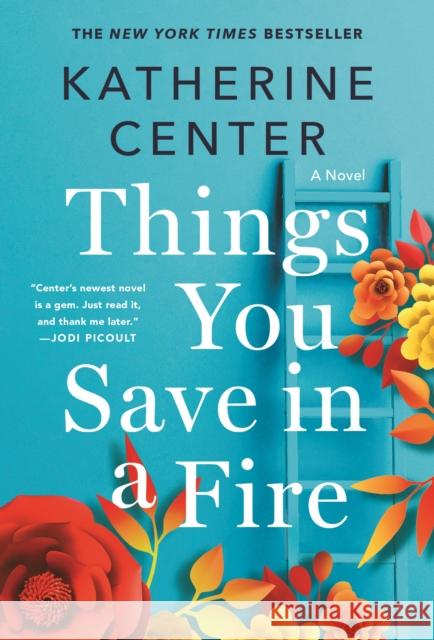 Things You Save in a Fire Katherine Center 9781250832863 St. Martin's Press
