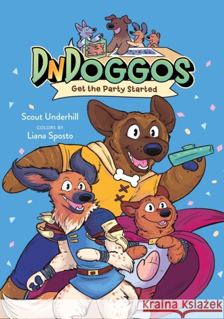DnDoggos: Get the Party Started Scout Underhill 9781250834348 Feiwel & Friends
