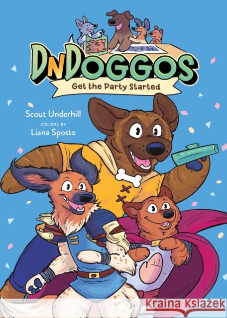 DnDoggos: Get the Party Started Scout Underhill 9781250834355 Feiwel & Friends
