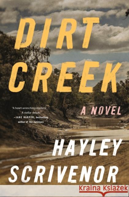 Dirt Creek Hayley Scrivenor 9781250834751 Flatiron Books