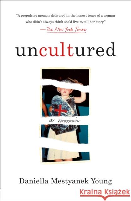 Uncultured: A Memoir Daniella Mestyanek Young 9781250835475 St. Martin's Griffin