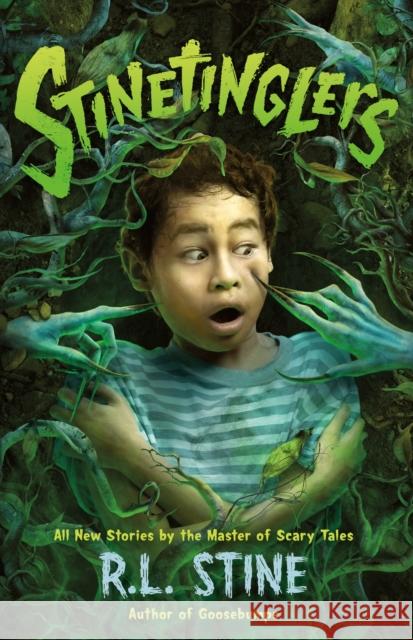 Stinetinglers: All New Stories by the Master of Scary Tales R. L. Stine 9781250836359 St Martin's Press