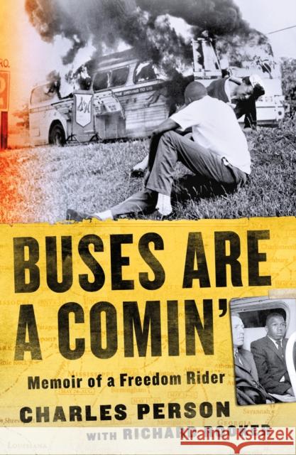 Buses Are a Comin': Memoir of a Freedom Rider Charles Person Richard Rooker 9781250836762 St. Martin's Griffin