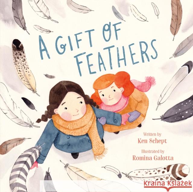 A Gift of Feathers Ken Schept Romina Galotta 9781250838049 Feiwel & Friends
