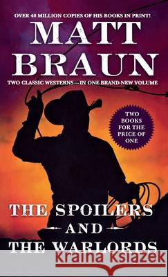 The Spoilers and the Warlords Braun, Matt 9781250838629 Griffin