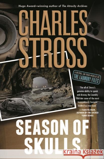 Season of Skulls: A Novel in the World of the Laundry Files Charles Stross 9781250839398