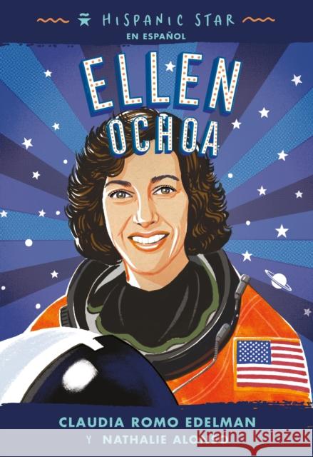 Hispanic Star en espanol: Ellen Ochoa Nathalie Alonso 9781250840172 Roaring Brook Press