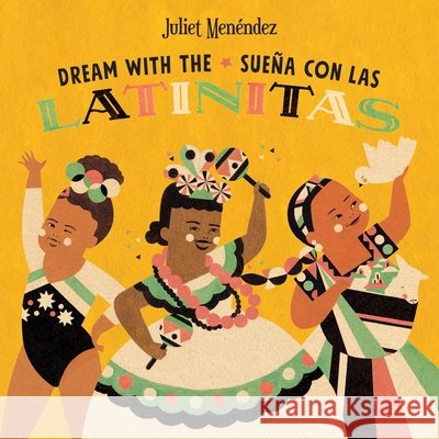 Dream with The/Sueña Con Las Latinitas Menéndez, Juliet 9781250840448