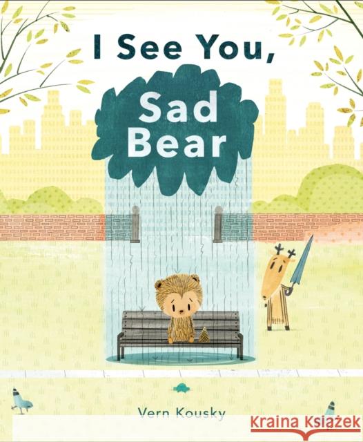 I See You, Sad Bear Vern Kousky 9781250842022