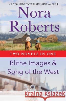 Blithe Images & Song of the West Nora Roberts 9781250842350 Griffin