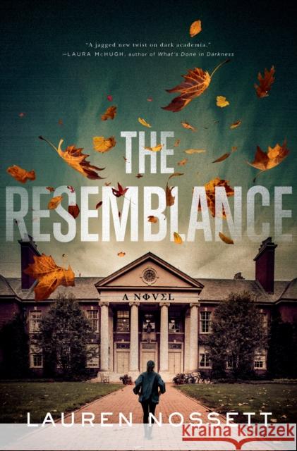 The Resemblance: A Novel Lauren Nossett 9781250843265 Flatiron Books