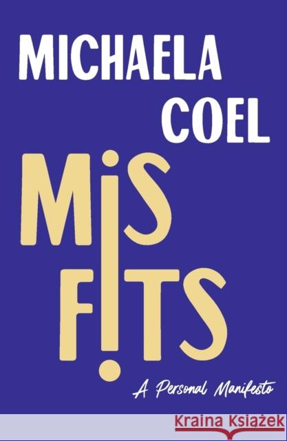 Misfits: A Personal Manifesto Michaela Coel 9781250843432