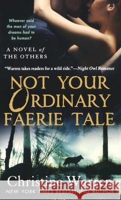 Not Your Ordinary Faerie Tale Christine Warren 9781250844606 Griffin