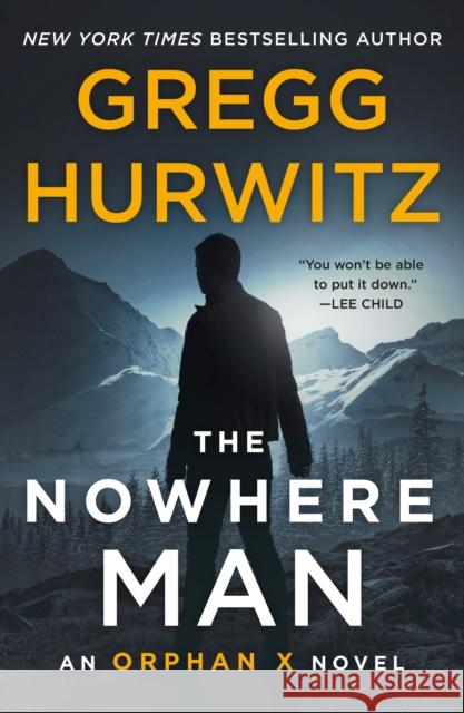 The Nowhere Man: An Orphan X Novel Gregg Hurwitz 9781250845542