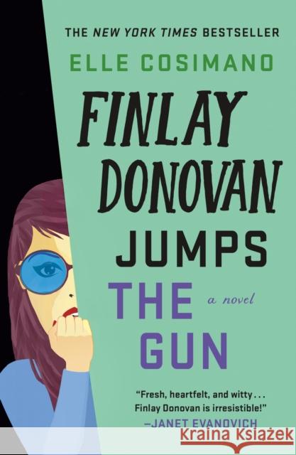 Finlay Donovan Jumps the Gun Elle Cosimano 9781250846051